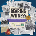 Bearing Witness: An Exploration of the Holocaust through Primary Sources